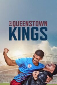 The Queenstown Kings (2023) ราชาควีนส์ทาวน์