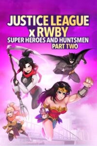 ดูหนังออนไลน์ Justice League x RWBY: Super Heroes & Huntsmen, Part Two