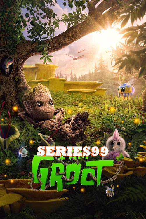 ดูซีรี่ย์ I Am Groot (2022) ข้าคือกรู้ท SS1 พากษ์ไทย