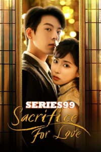 Sacrifice for Love (2024) สุดแรงรักชะตาแค้น ซับไทย