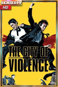 ดูหนัง The city of violence (2006) โหดคู่สู้ไม่ถอย