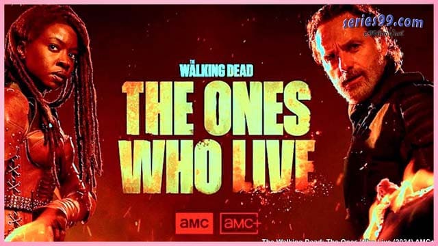 ดูซีรี่ย์ the The Walking Dead The Ones Who Live