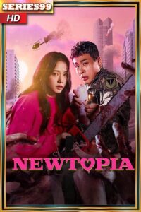 ดูซีรี่ย์ Newtopia (2025) นิวโทเปีย (พากย์ไทย ซับไทย) ดูซีรี่ย์เกาหลี